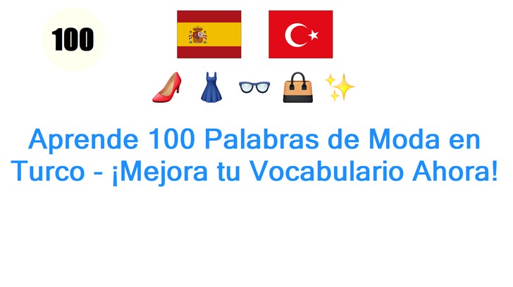 Aprende 100 Palabras de Moda en Turco - ¡Mejora tu Vocabulario Ahora!